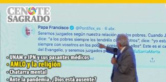 El Cenote Sagrado | 8 de abril de 2020: UNAM e IPN y sus pasantes médicos; AMLO y la religión; Chatarra mental; Ante la pandemia, ¿Dios está ausente?